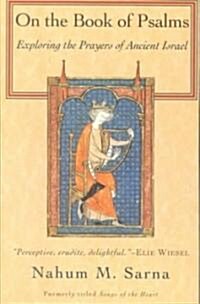 On the Book of Psalms: Exploring the Prayers of Ancient Israel (Paperback)