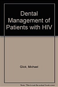 Dental Management of Patients With HIV (Hardcover)