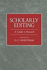 Scholarly Editing: A Guide to Research (Hardcover)