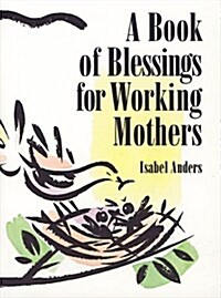 A Book of Blessings for Working Mothers (Paperback)