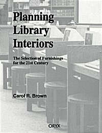 Planning Library Interiors: The Selection of Furnishings for the 21st Century Second Edition (Paperback, 2)