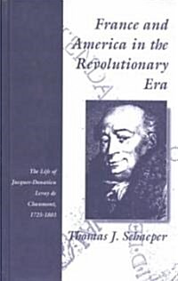 France and America in the Revolutionary Era (Hardcover)