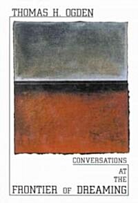 Conversations at the Frontier of Dreaming (Hardcover)