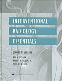 Interventional Radiolgoy Essentials (Hardcover)