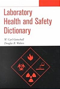 Laboratory Health and Safety Dictionary (Paperback)
