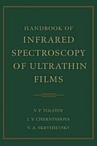 Handbook of Infrared Spectroscopy of Ultrathin Films (Hardcover)