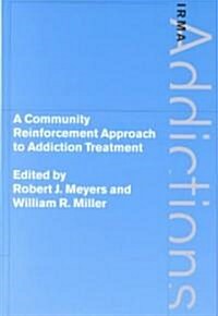 A Community Reinforcement Approach to Addiction Treatment (Hardcover)