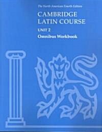 Cambridge Latin Course Unit 2 Omnibus Workbook North American edition (Paperback, 4 Revised edition)
