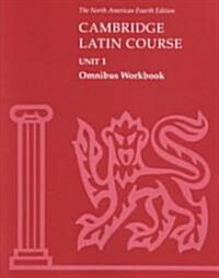 Cambridge Latin Course Unit 1 Omnibus Workbook North American edition (Paperback, 4 Revised edition)