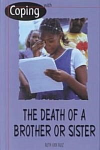 Coping with the Death of a Brother or Sister (Library Binding)