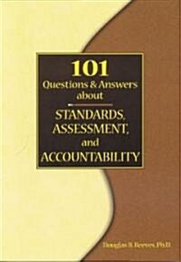 101 Questions and Answers about Standards, Assessment, and Accountability (Paperback)
