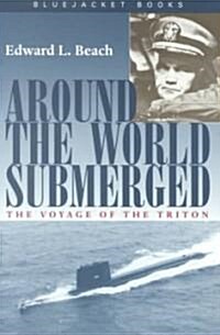 Around the World Submerged: The Voyage of the Triton (Paperback)