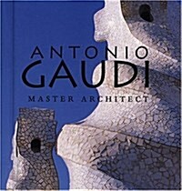 Antonio Gaud? Master Architect (Hardcover, Revised)