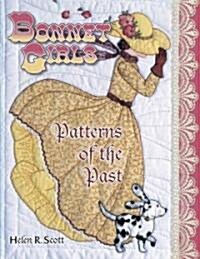 Bonnet Girls - Patterns of the Past (Paperback)