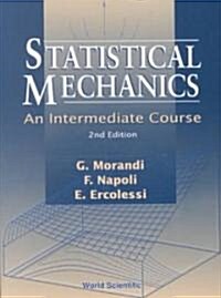 Statistical Mechanics: An Intermediate Course (2nd Edition) (Paperback, 2)