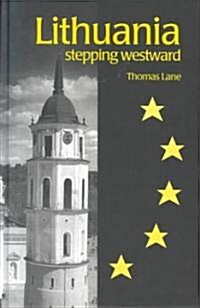 Lithuania : Stepping Westward (Hardcover)