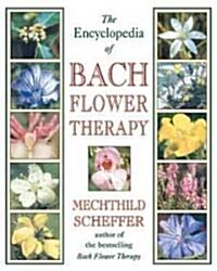 The Encyclopedia of Bach Flower Therapy (Paperback, Original)