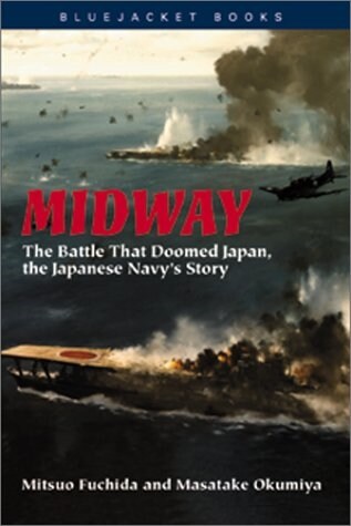 Midway: The Battle That Doomed Japan, the Japanese Navys Story (Paperback, Revised)
