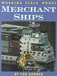 Working Scale Model Merchant Ships (Hardcover)