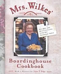 Mrs. Wilkes Boardinghouse Cookbook: Recipes and Recollections from Her Savannah Table (Hardcover)