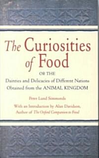 Curiosities of Food (Hardcover, Facsimile)