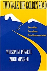 Two Walk the Golden Road (Paperback)