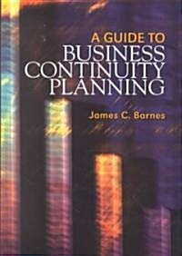 A Guide to Business Continuity Planning (Hardcover)
