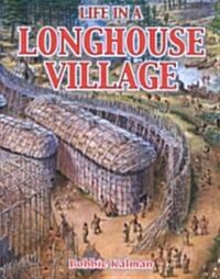 Life in a Longhouse Village (Paperback)