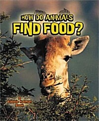 How Do Animals Find Food? (Paperback)