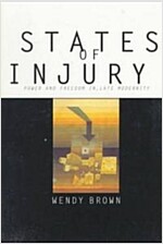 States of Injury: Power and Freedom in Late Modernity (Paperback)
