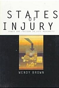 States of Injury: Power and Freedom in Late Modernity (Paperback)