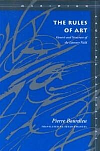 The Rules of Art: Genesis and Structure of the Literary Field (Paperback)