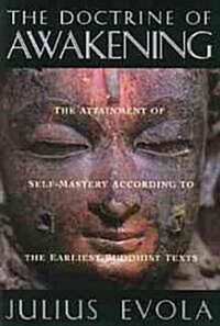 The Doctrine of Awakening: The Attainment of Self-Mastery According to the Earliest Buddhist Texts (Paperback, Original)