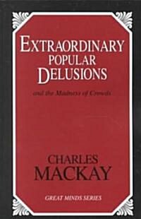 Extraordinary Popular Delusions: And the Madness of Crowds (Paperback, Revised)
