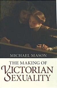 [중고] The Making of Victorian Sexuality (Paperback, Reprint)