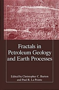 Fractals in Petroleum Geology and Earth Processes (Hardcover, 1995)