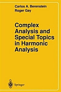Complex Analysis and Special Topics in Harmonic Analysis (Hardcover)