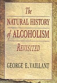 The Natural History of Alcoholism Revisited (Paperback, 2, Revised)