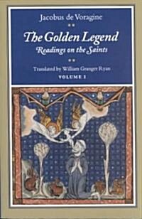 The Golden Legend, Volume I: Readings on the Saints (Paperback, Revised)