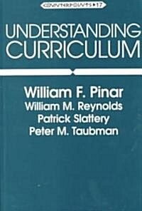 Understanding Curriculum: Fifth Printing (Paperback, 5, Revised)