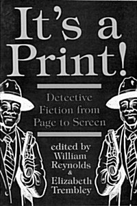 Its a Print!: Detective Fiction from Page to Screen (Hardcover)