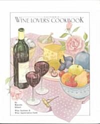 California Wine Lovers Cookbook (Paperback)