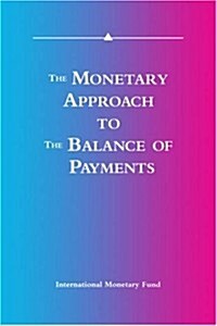 The Monetary Approach to the Balance of Payments (Paperback)
