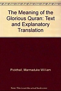 The Meaning of the Glorious Quran (Subsequent, Paperback)