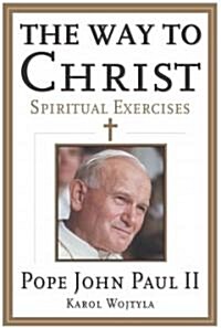 Way to Christ: Spiritual Exercises (Revised) (Paperback, Revised)