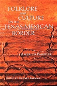 Folklore and Culture on the Texas-Mexican Border (Paperback, Revised)