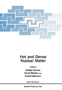Hot and Dense Nuclear Matter (Hardcover)