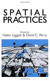 Spatial Practices: Critical Exploration in Social/Spatial Theory (Paperback)