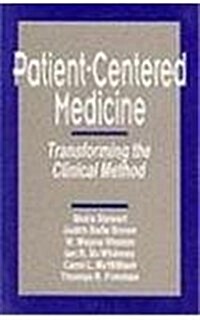 Patient-Centered Medicine: Transforming the Clinical Method (Paperback)