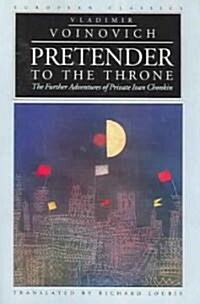 Pretender to the Throne: Further Adventures of Private Ivan Chonkin (Paperback)